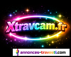Samedi 17 Janvier 22 h 00 Lancement officiel du site XTRAVCAM exhibe trav chat